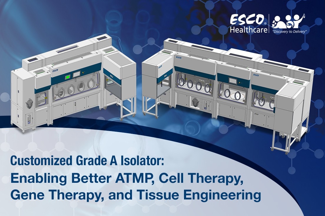 Cell Therapy Grade A Isolator: Enabling Better Biotherapeutics Manufacturing