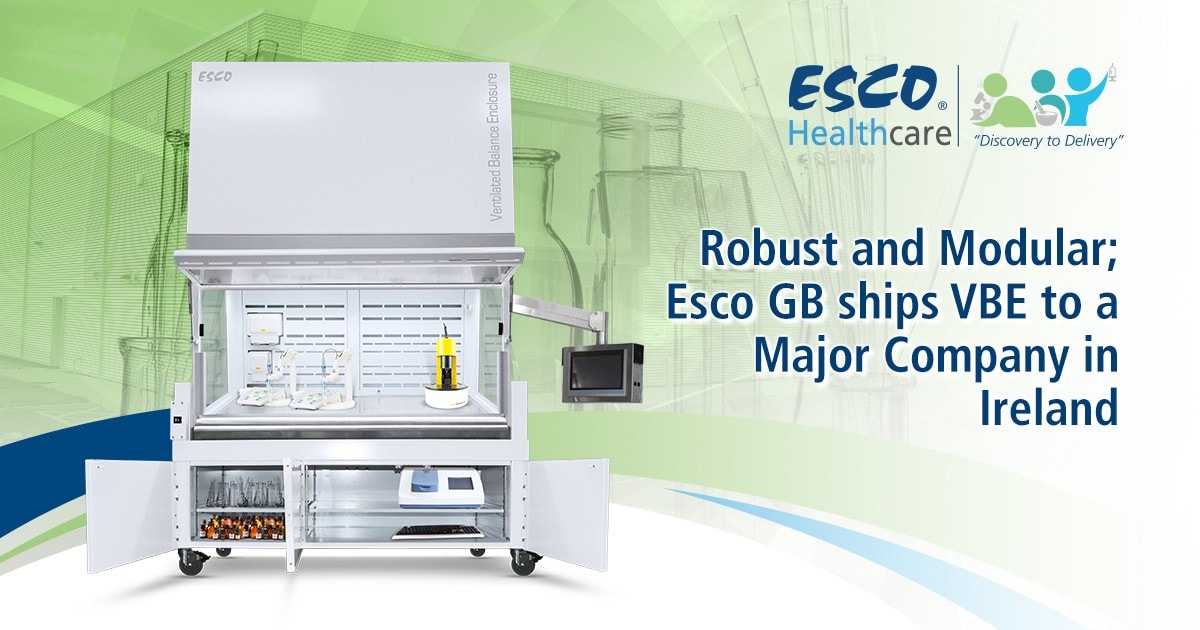 Robust and Modular; Esco GB ships VBE to a Major Company in Ireland​